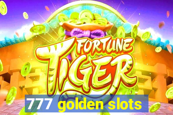 777 golden slots